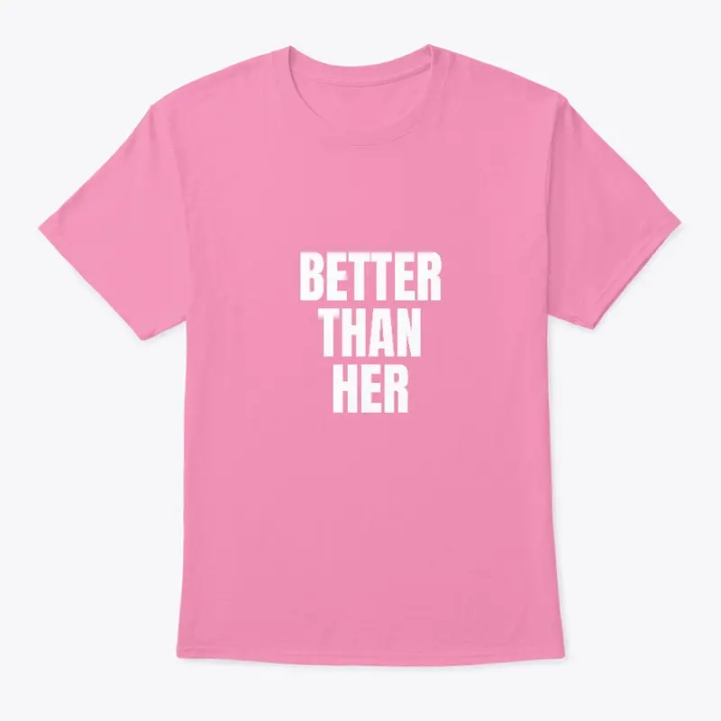 Better than her T-shirt | Streetwear 