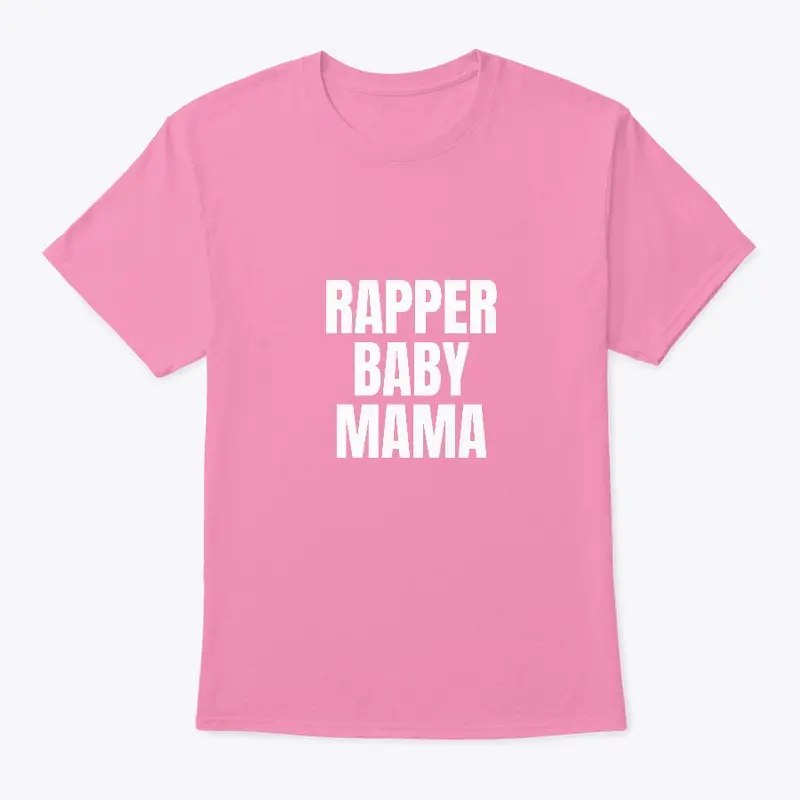 rapper baby mama tshirt, hypebeast shirt